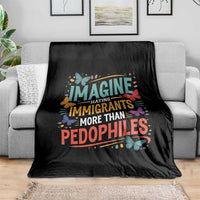 Imagine Hating Immigrants More Than Pedophiles Throw Blanket