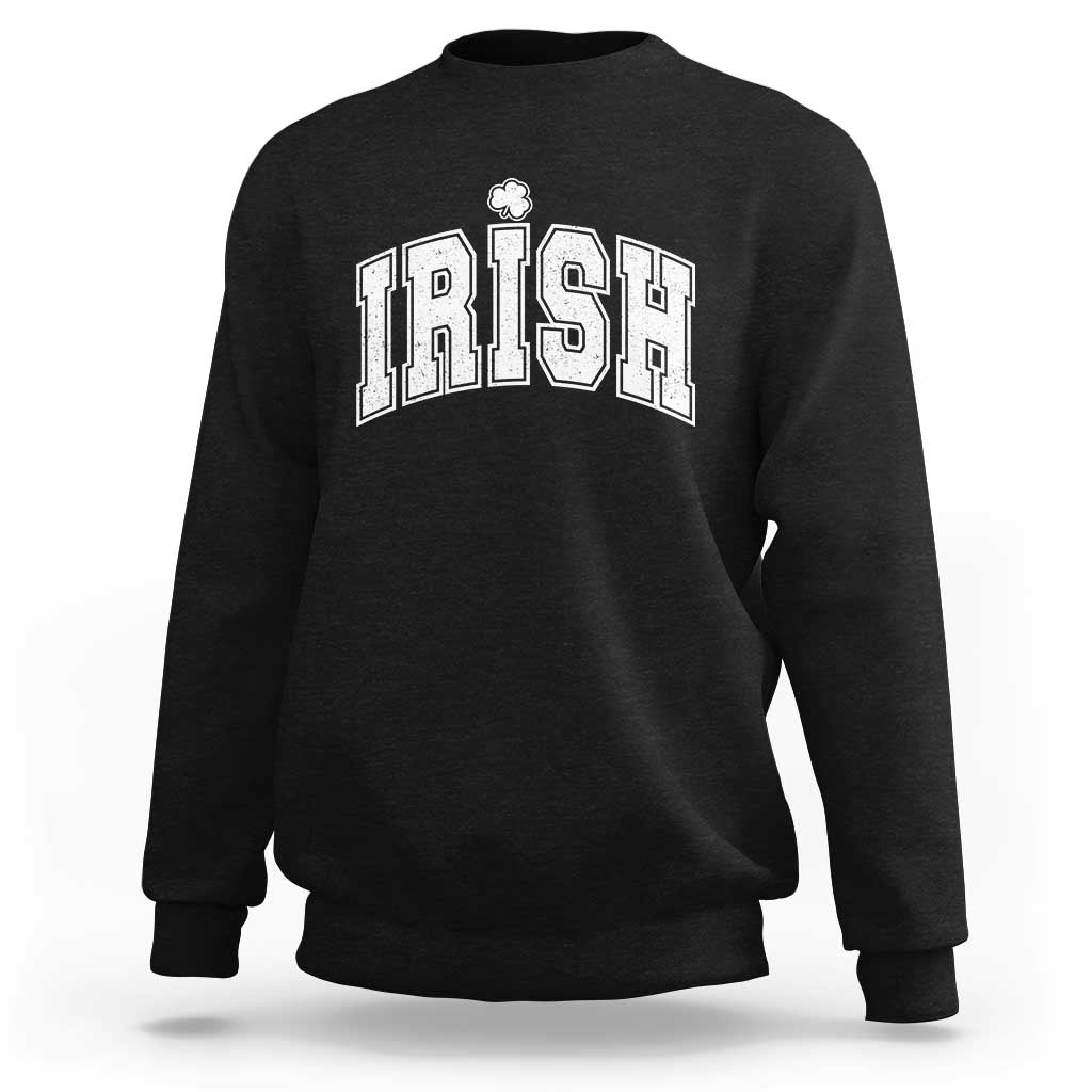 Funny Irish St Patricks Day Distressed Shamrock Ireland Pride Sweatshirt