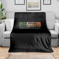 No Irish Need Apply Remember Our Roots Throw Blanket Celtic Pride History