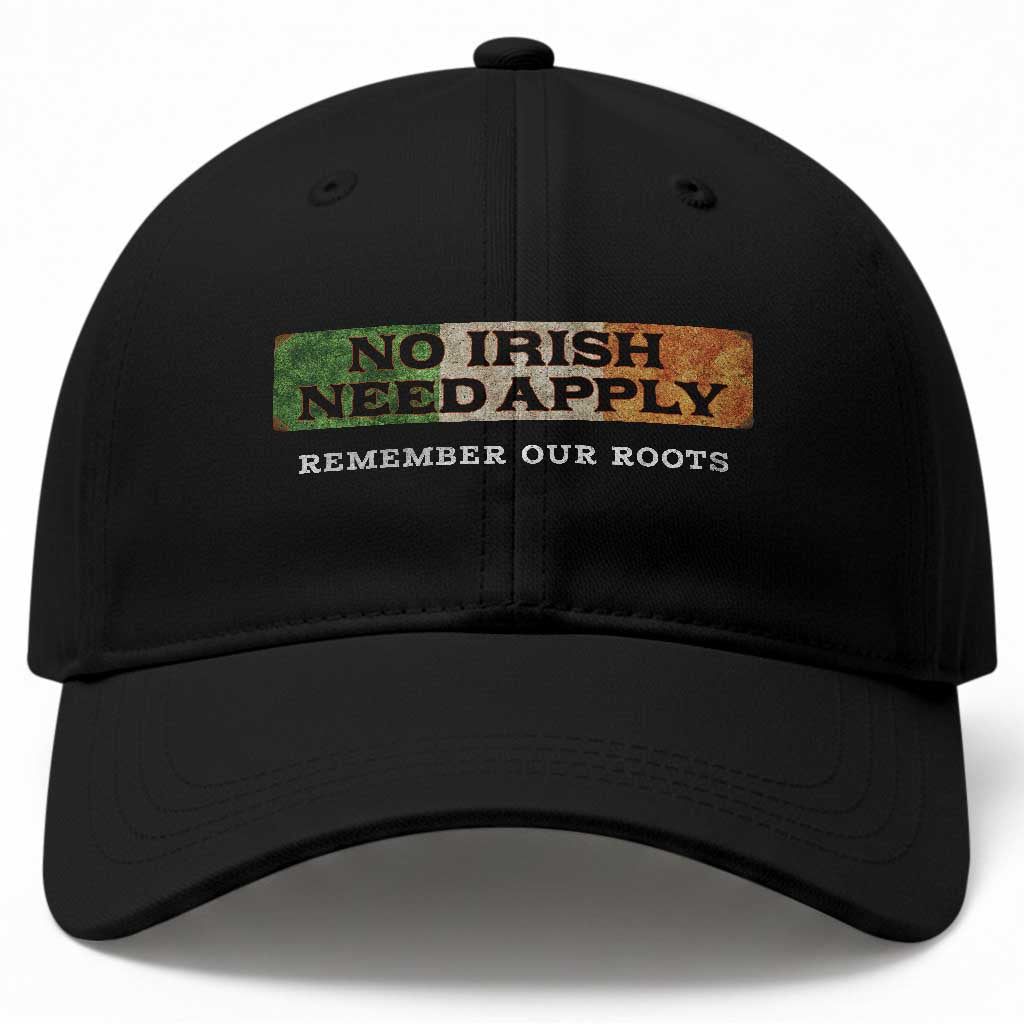No Irish Need Apply Remember Our Roots Baseball Cap Celtic Pride History