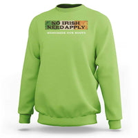 No Irish Need Apply Remember Our Roots Sweatshirt Celtic Pride History