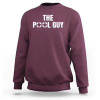 Maroon crewneck sweatshirt with white “THE POOL GUY” graphic on chest.