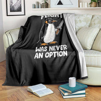 Penguin Flight Was Never An Option Throw Blanket Funny Dark Humor
