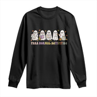 Para Normal Activities SPED Teachers Ghost Halloween Long Sleeve Shirt