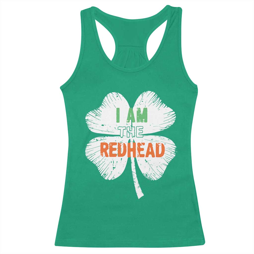 Funny Irish St Patrick's Day I Am The Redhead Racerback Tank Top Vintage Clover Shamrock