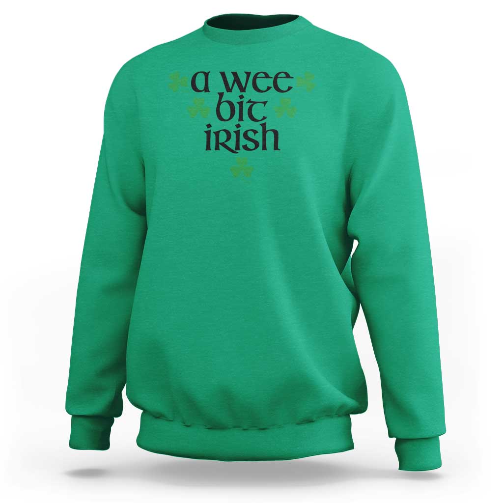 Funny Irish Heritage Sweatshirt A Wee Bit Irish St Patrick's Day Shamrock