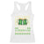 Funny Irish Beer Drinking St Patrick's Day Racerback Tank Top I Only Drink Beer On Two Occasions When It's St Patrick's Day And When It's Not