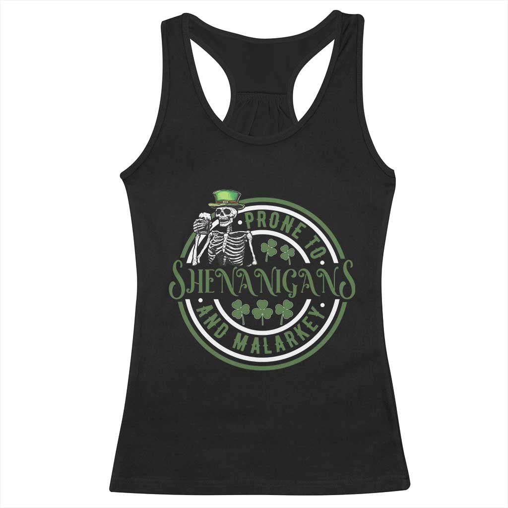 Funny Irish Prone To Shenanigans And Malarkey St Patrick's Day Racerback Tank Top Skeleton Beer Drinking