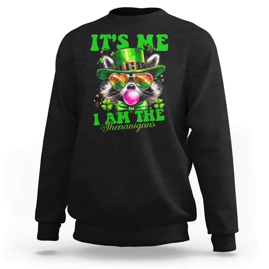 Funny It's Me I Am The Shenanigans Sweatshirt St Patrick's Day Racoon Shamrock