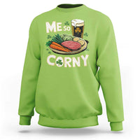 Funny St Patricks Day Me So Corny Sweatshirt Stout Irish Corned Beef