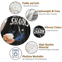 Funny Shark Lovers Week Throw Blanket I Was Told There Would Be Sharks