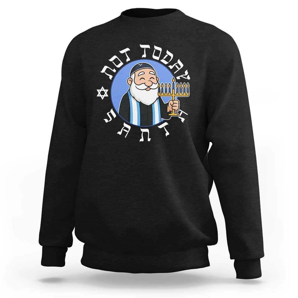 Funny Hanukkah Not Today Santa Sweatshirt Jewish Chanukah Chrismukkah - Wonder Print Shop
