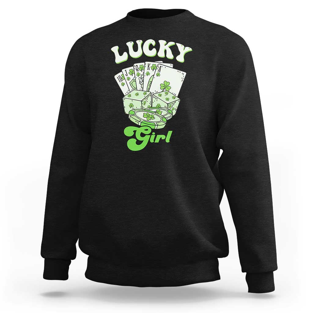 Funny St Patrick's Day Casino Games Sweatshirt Lucky Girl Shamrock Casino Poker Chips Cards