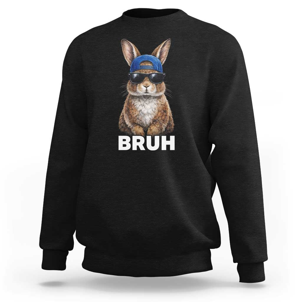 Funny Easter Bruh Bunny Sunglasses Meme Sweatshirt