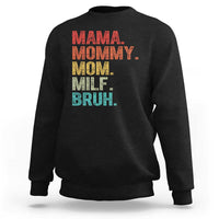Black sweatshirt with colorful text graphic: “MAMA MOMMY MOM MILF BRUH.”