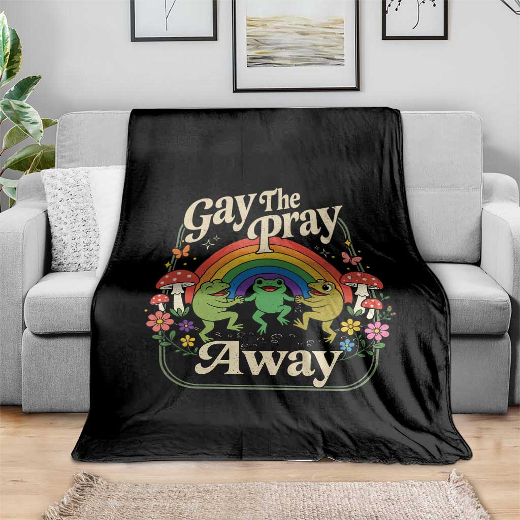 Gay The Pray Away Queer Frog LGBTQ Throw Blanket