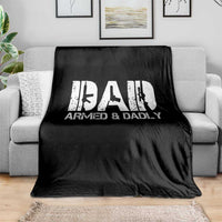 Armed And Dadly Dad Throw Blanket Fathers Day Pro Gun Owner