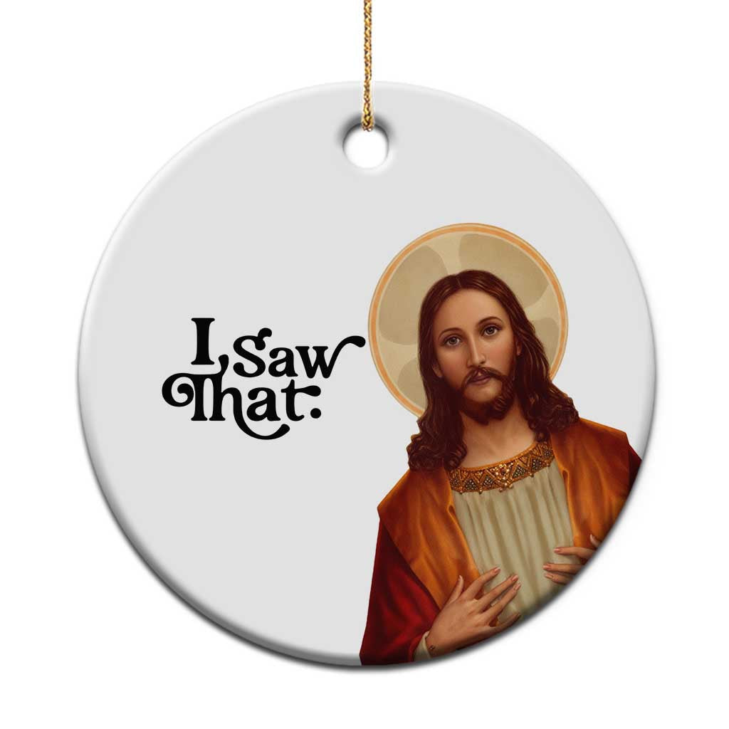 Funny Christian Xmas Christmas Ornament I Saw That Jesus Bible Meme - Wonder Print Shop