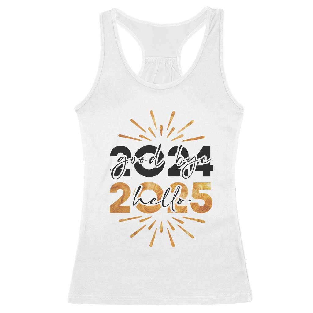 Goodbye 2024 Hello 2025 Racerback Tank Top New Year's Eve Party