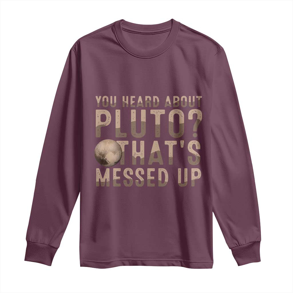 Maroon long sleeve crewneck T-shirt with Pluto-themed front graphic