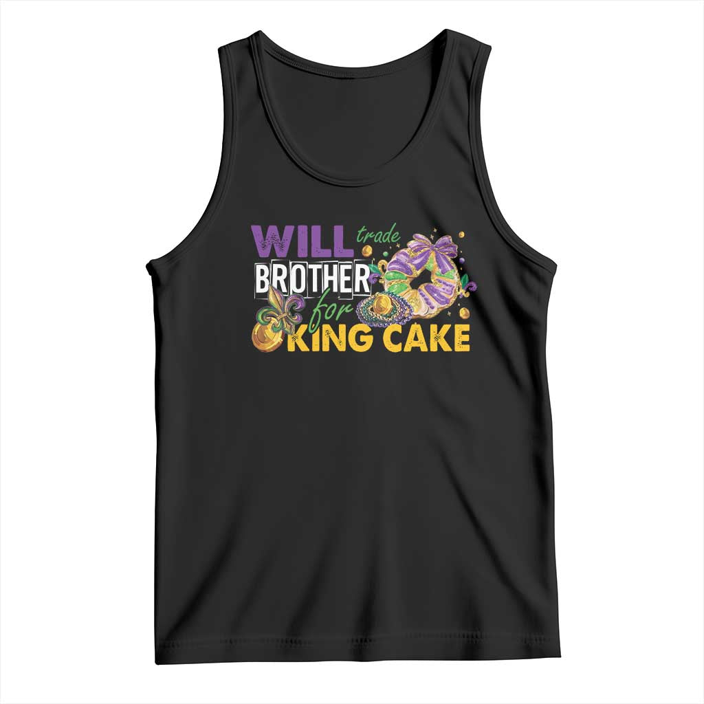 Funny Mardi Gras Will Trade Brother For King Cake Tank Top Beads Doubloons