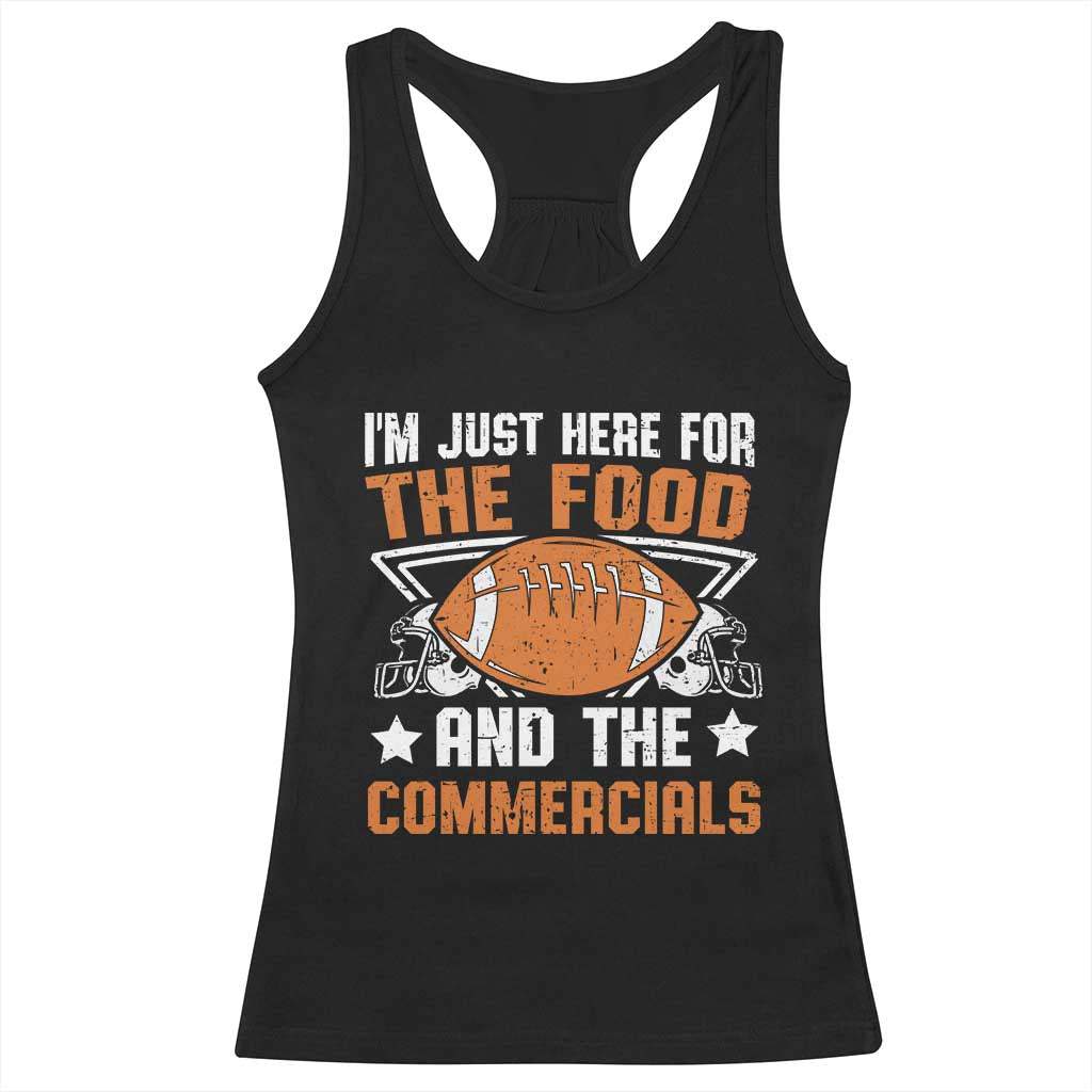 Funny American Football I'm Just Here For The Food And The Commercials Racerback Tank Top Football Helmet