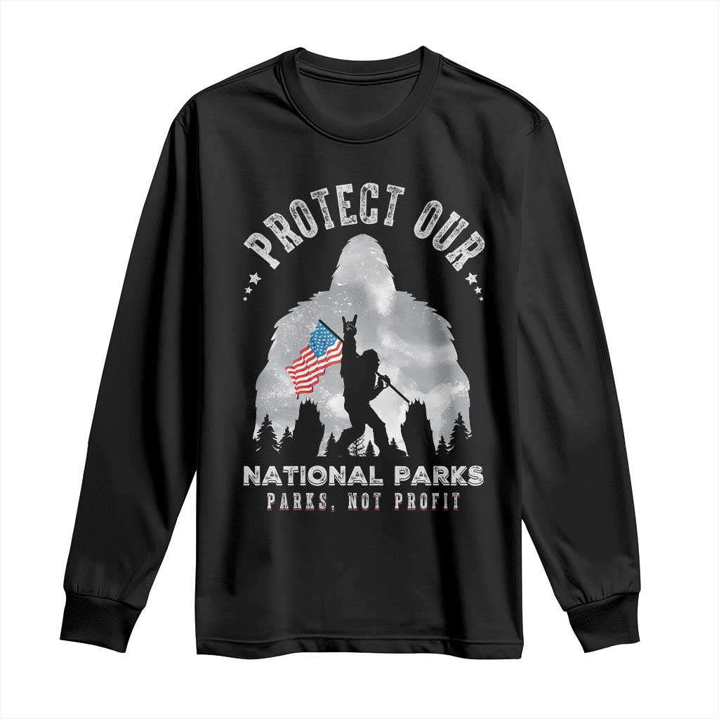 Funny Protect Our National Parks Bigfoot Long Sleeve Shirt Parks Not Profit American Flag