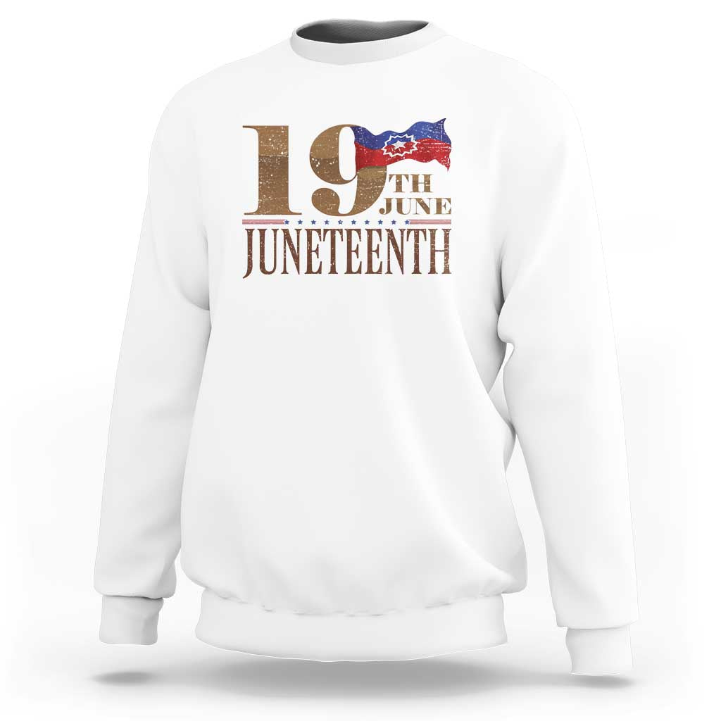 19th June Juneteenth Freedom Day Sweatshirt Juneteenth Flag