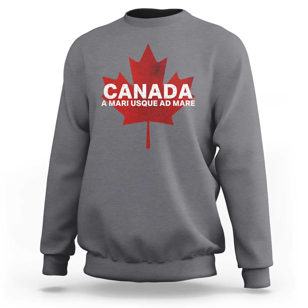 Funny Canada A Mari Usque Ad Mare Sweatshirt Canadian Flag Patriotic - Wonder Print Shop