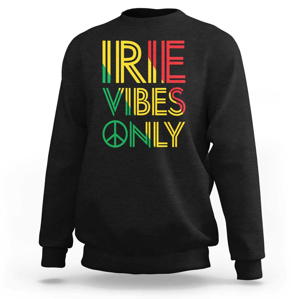 Black sweatshirt with “IRIE VIBES ONLY” graphic and peace symbol on front