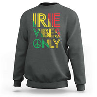 Dark heather gray sweatshirt with “IRIE VIBES ONLY” graphic and peace symbol on front