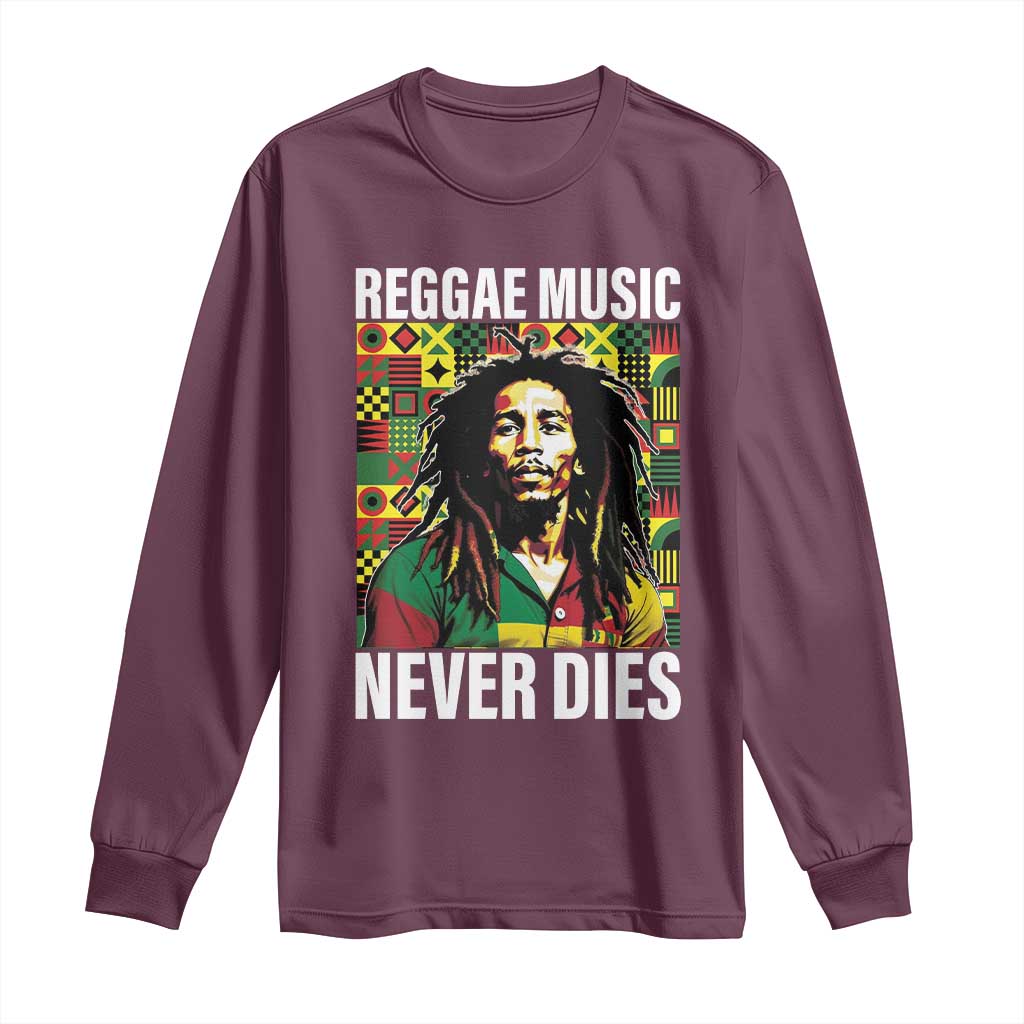 Legend Bob Long Sleeve Shirt Reggae Music Never Dies Rasta - Wonder Print Shop