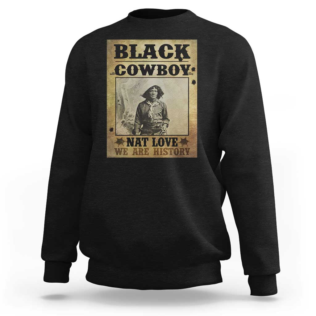 Black Cowboy Nat Love Sweatshirt Black History Month