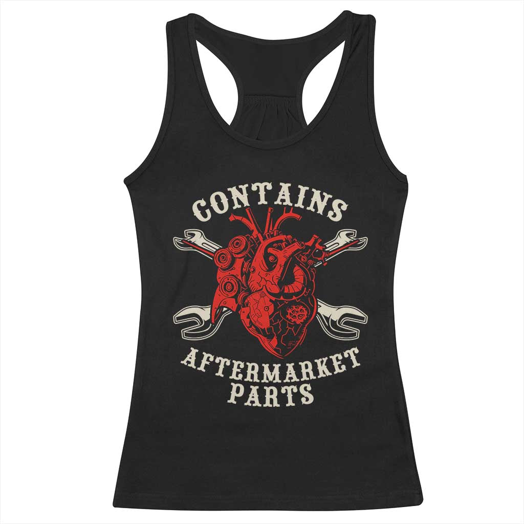 Funny Heart Surgery Racerback Tank Top Contains Aftermarket Parts