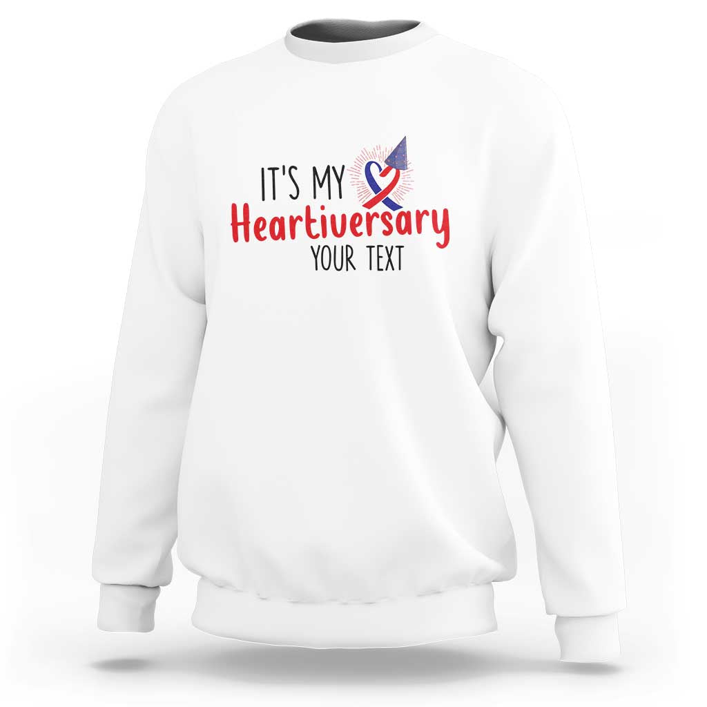 Personalized CHD Awareness Heart Anniversary Sweatshirt Custom Text It's My Heartiversary