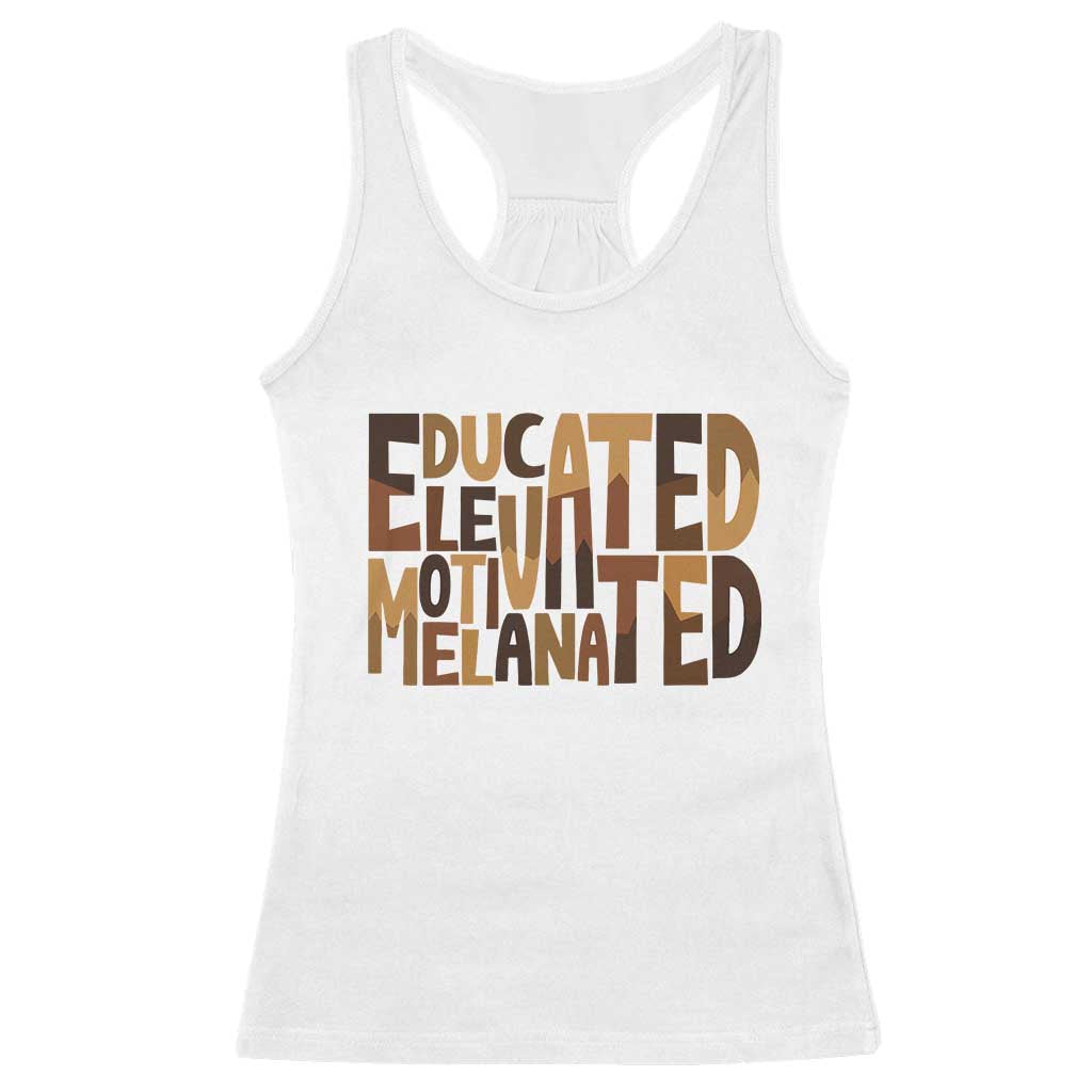 Educated Elevated Motivated Melanated Racerback Tank Top Proud African American