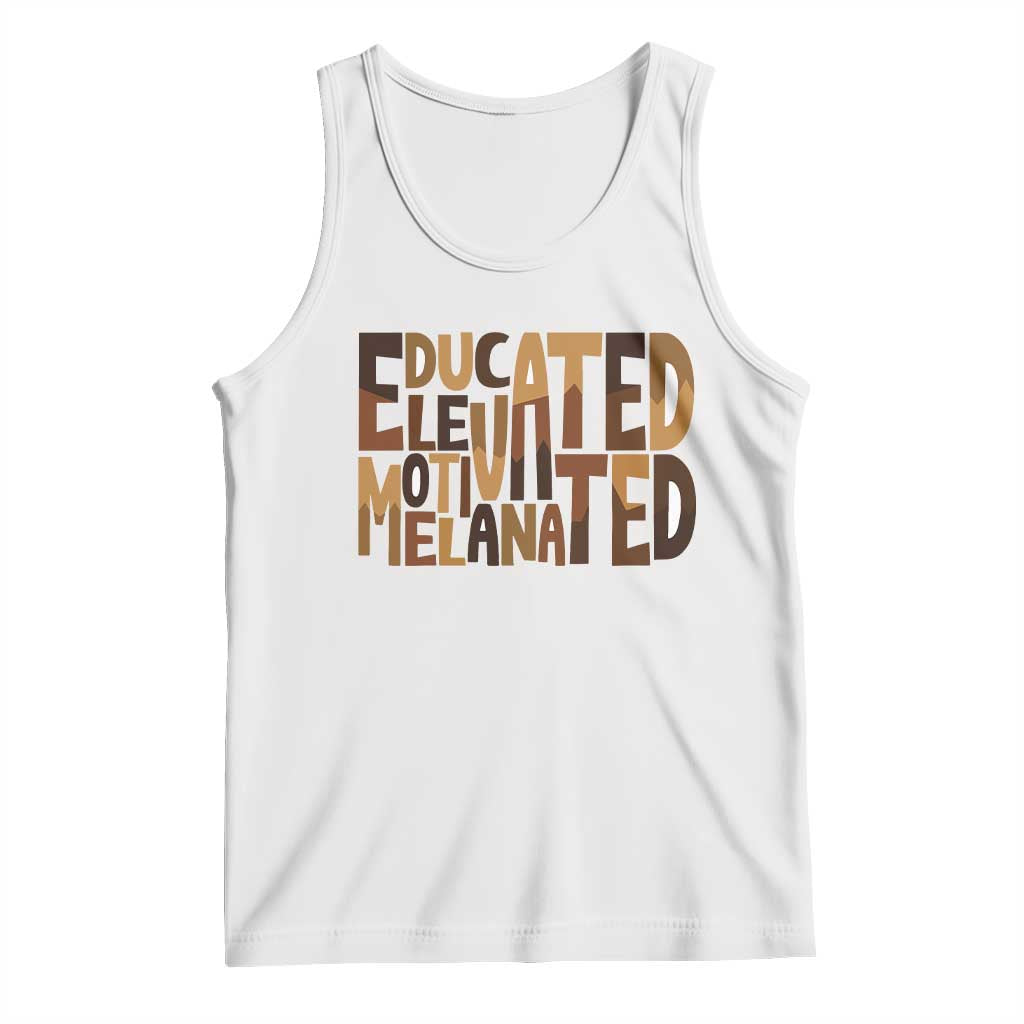 Educated Elevated Motivated Melanated Tank Top Proud African American