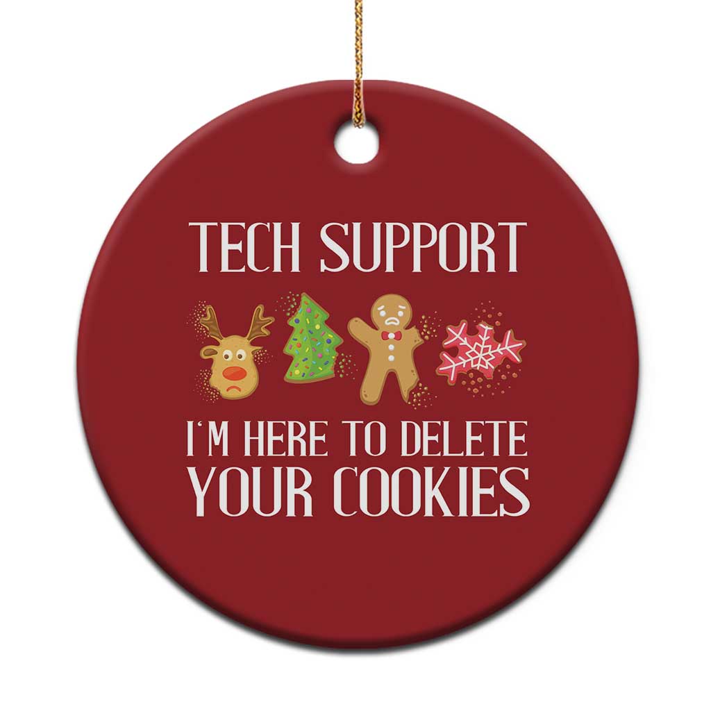 Funny Tech Support Xmas Christmas Ornament I'm Here To Delete Your Cookies Gingerbread - Wonder Print Shop