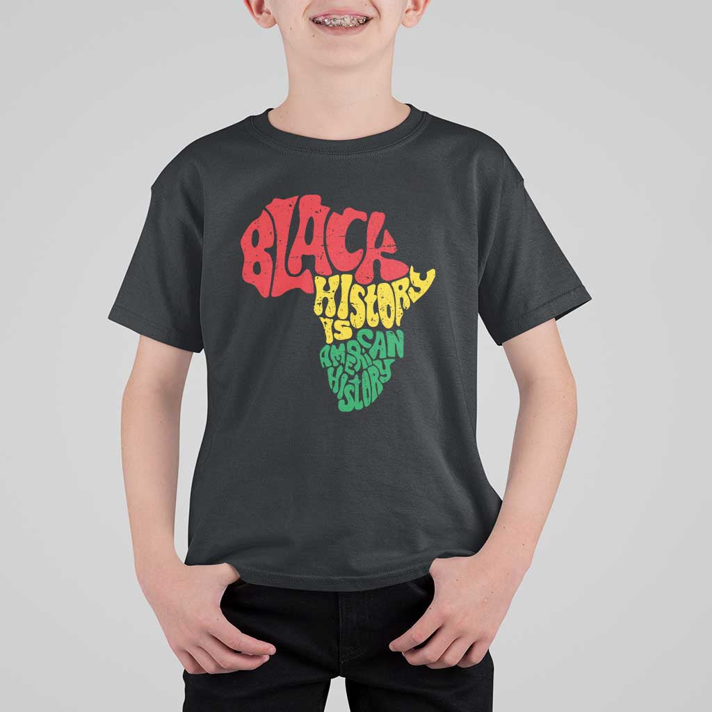 Black History Is American History T Shirt For Kid Vintage Africa Map