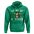 Funny St Patrick's Day Irish Beer Drinking Hoodie Drink Up Bitches Ireland Flag