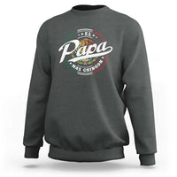 Funny El Papa Mas Chingon Sweatshirt Best Mexican Dad Father's Day