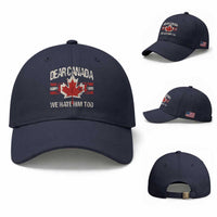 Dear Canada We Hate Him Too Baseball Cap Vintage Maple Leaf