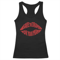 Save The Drama For Your Mama Racerback Tank Top Retro 90s Sitcom