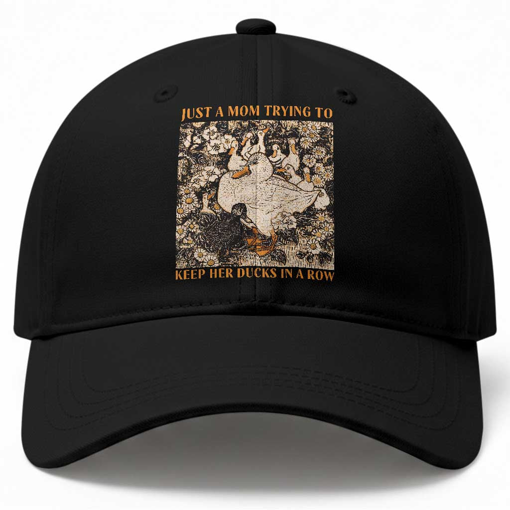 Just A Mom Trying To Keep Her Ducks In A Row Baseball Cap Funny Duck Mom