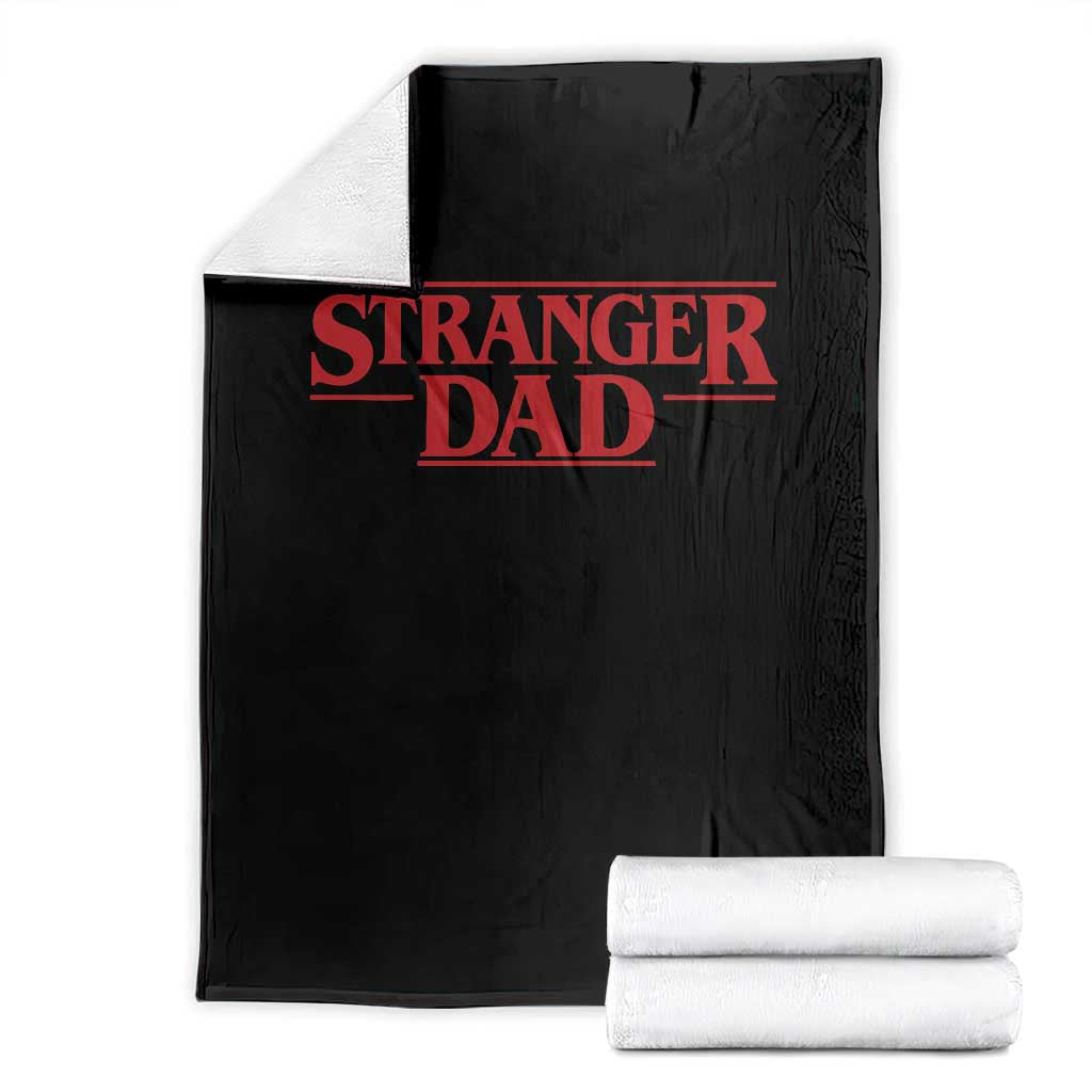 Stranger Dad Throw Blanket Funny Fathers Day Movie Gift
