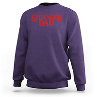 Stranger Dad Sweatshirt Funny Fathers Day Movie Gift