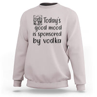 Light mauve sweatshirt with "Today's good mood is sponsored by vodka" front print