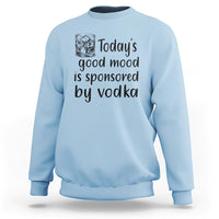 Light blue sweatshirt with "Today's good mood is sponsored by vodka" front print