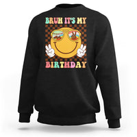 Black birthday sweatshirt with smiling face graphic and colorful “BRUH IT’S MY BIRTHDAY” print