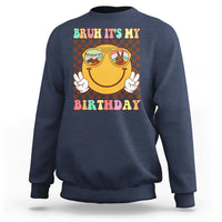Navy birthday sweatshirt with smiling face graphic and colorful “BRUH IT’S MY BIRTHDAY” print